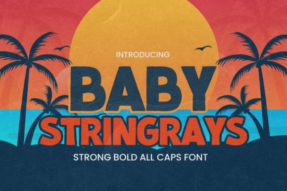 Baby Stringrays: A Trendy Display Font for Modern Editorial Design